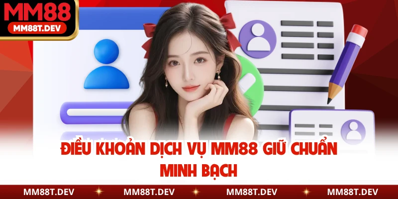 Điều Khoản Dịch Vụ MM88 – Bản Đồ Định Hướng Trải Nghiệm An Toàn 1 Điều khoản dịch vụ MM88 giữ chuẩn minh bạch