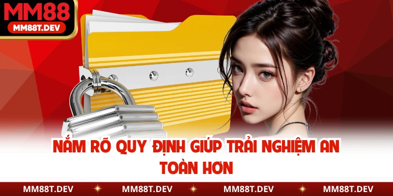 Điều Khoản Dịch Vụ MM88 – Bản Đồ Định Hướng Trải Nghiệm An Toàn 3 Nắm rõ quy định giúp trải nghiệm an toàn hơn